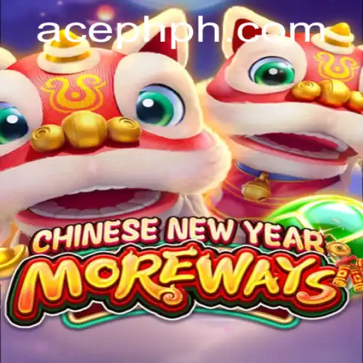 Discover CHINESENEWYEARMOREWAYS: A Thrilling New Game Experience