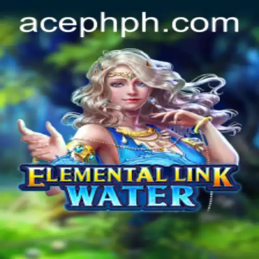 ElementalLinkWater: Dive into the Mystical World of ACE PH