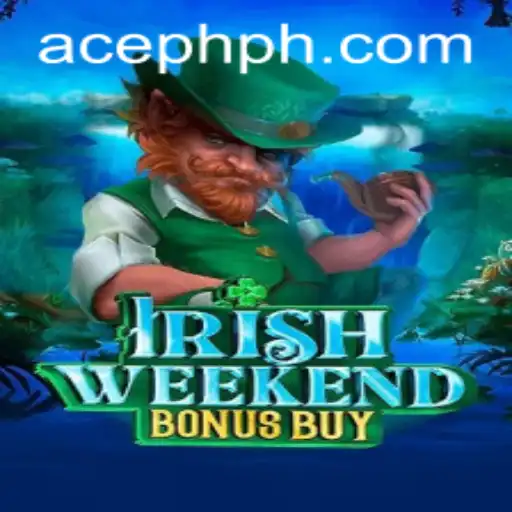 Discovering the Thrill of IrishWeekendBonusBuy: A Journey into Gaming with ACE PH