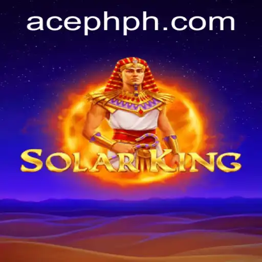 Experience the Thrill of SolarKing: A New Era in Gaming with ACE PH