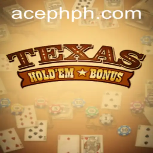 Exploring Texas Hold'em Bonus with ACE PH